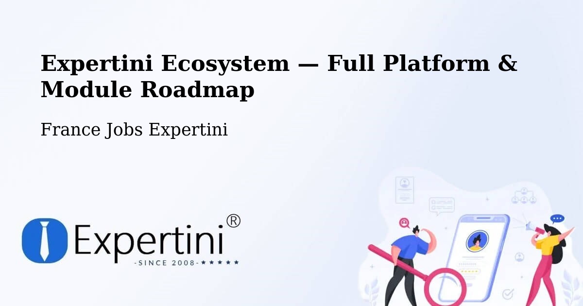 Expertini Ecosystem — Full Platform & Module Roadmap – France