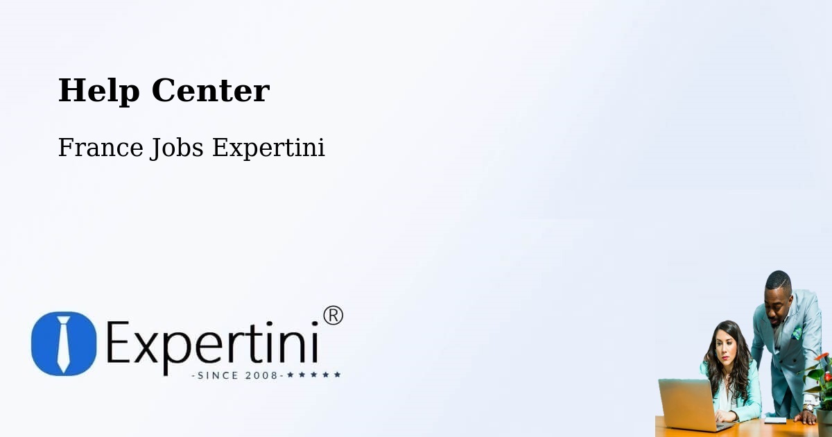Help Center – France - France Jobs Expertini