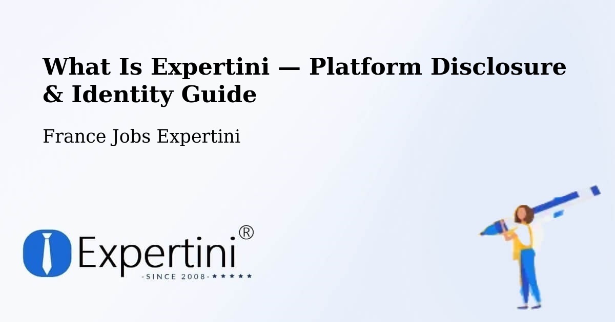 What Is Expertini — Platform Disclosure & Identity Guide – France